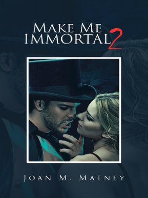 cover image of Make Me Immortal 2